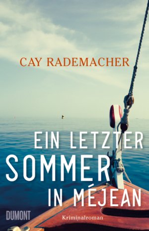 gebrauchtes Buch – Cay Rademacher – Ein letzter Sommer in Méjean. Kriminalroman.