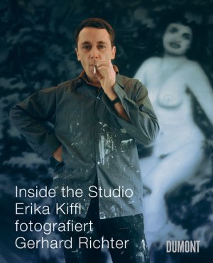 gebrauchtes Buch – Erika Kiffl – Inside the Studio. Erika Kiffl fotografiert Gerhard Richter.