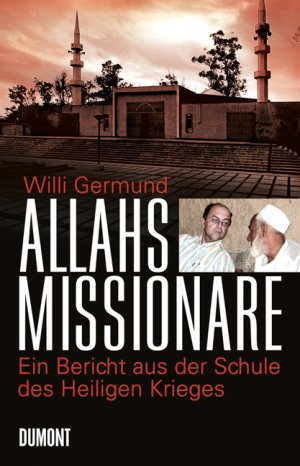 gebrauchtes Buch – Willi Germund – Allahs Missionare