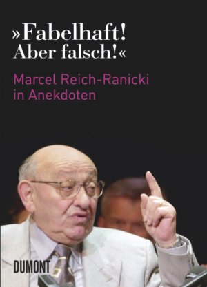 ISBN 9783832195953: 'Fabelhaft! Aber falsch!' - Marcel Reich-Ranicki in Anekdoten