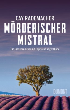 ISBN 9783832197568: Mörderischer Mistral Ein Provence-Krimi mit Capitaine Roger Blanc (1)