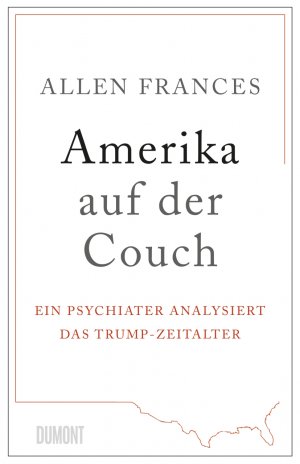 gebrauchtes Buch – Allen Frances – Amerika auf der Couch - Ein Psychiater analysiert das Trump-Zeitalter (Mängelexemplar)*