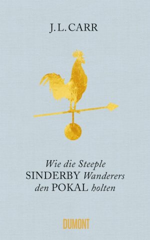 ISBN 9783832198541: Wie die Steeple Sinderby Wanderers den Pokal holten: Roman