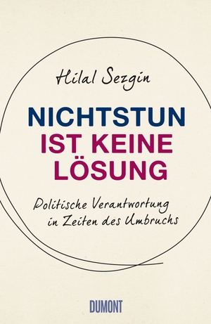 ISBN 9783832198817: Nichtstun ist keine Lösung – Politische Verantwortung in Zeiten des Umbruchs