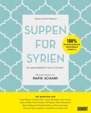 ISBN 9783832199258: Suppen für Syrien - 80 Lieblingsrezepte aus aller Welt