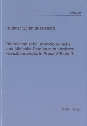 ISBN 9783832241063: Biomechanische, morphologische und klinische Studien zum vorderen Kreuzbandersatz in Pressfit-Technik