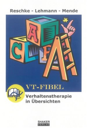 ISBN 9783832242305: VT-FIBEL - Verhaltenstherapie in Übersichten