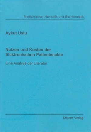 ISBN 9783832242398: Nutzen und Kosten der Elektronischen Patientenakte - Eine Analyse der Literatur