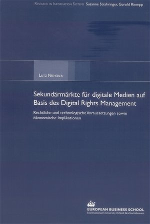 ISBN 9783832242947: Sekundärmärkte für digitale Medien auf Basis des Digital Rights Management - Rechtliche und technologische Voraussetzungen sowie ökonomische Implikationen