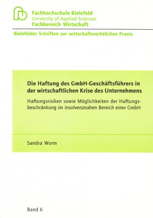 ISBN 9783832245467: Die Haftung des GmbH-Geschäftsführers in der wirtschaftlichen Krise des Unternehmens - Haftungsrisiken sowie Möglichkeiten der Haftungsbeschränkung im insolvenznahen Bereich einer GmbH