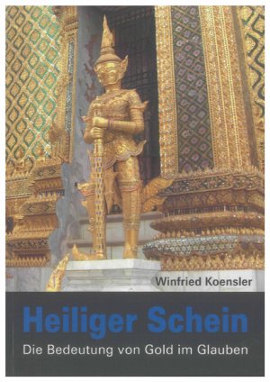 ISBN 9783832295363: Heiliger Schein: Die Bedeutung von Gold im Glauben