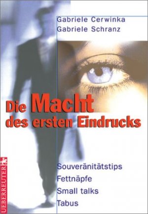 ISBN 9783832304324: Die Macht des ersten Eindrucks Cerwinka, Gabriele and Schranz, Gabriele