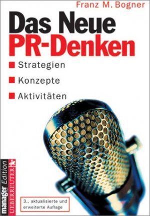 ISBN 9783832305758: Das neue PR-Denken. Strategien, Konzepte, Aktivitäten