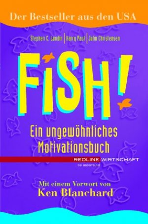 ISBN 9783832307561: Fish! – Ein ungewöhnliches Motivationsbuch