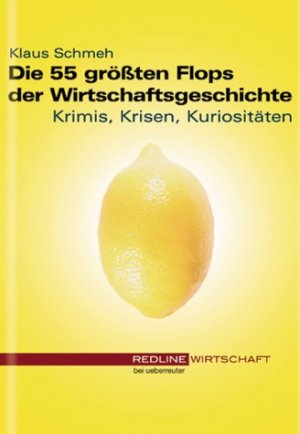 ISBN 9783832308643: Die 55 grössten Flops der Wirtschaftsgeschichte