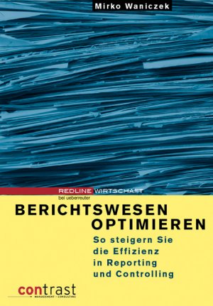 gebrauchtes Buch – Berichtswesen optimieren, so steigern Sie die Effizienz in Reporting und Controlling