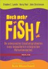 ISBN 9783832309060: Noch mehr Fish! – Die unbegrenzten Einsatzmöglichkeiten eines ungewöhnlich erfolgreichen Motivationsbuchs