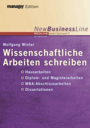 gebrauchtes Buch – Wolfgang Winter – Wissenschaftliche Arbeiten schreiben : Hausarbeiten - Diplom- und Magisterarbeiten - MBA-Abschlussarbeiten - Dissertationen
