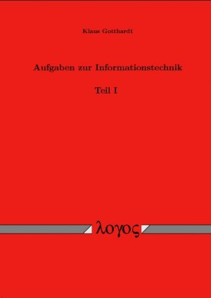 ISBN 9783832502676: Aufgaben zur Informationstechnik - Teil I