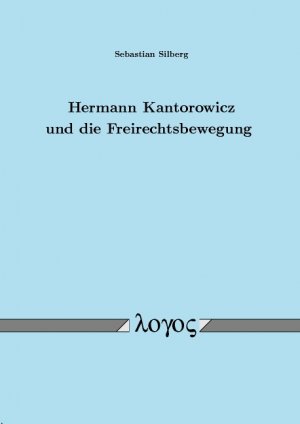 ISBN 9783832507343: Hermann Kantorowicz und die Freirechtsbewegung