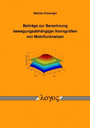 ISBN 9783832509149: Beiträge zur Berechnung bewegungsabhängiger Kenngrößen von Mobilfunknetzen.