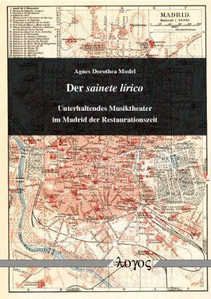 ISBN 9783832527600: Der sainete lírico – Funktionsanalytische Betrachtungen einer Gattung unterhaltenden Musiktheaters. Annäherungen an seine Produktion, Rezeption und Distribution im Madrid der Restaurationszeit