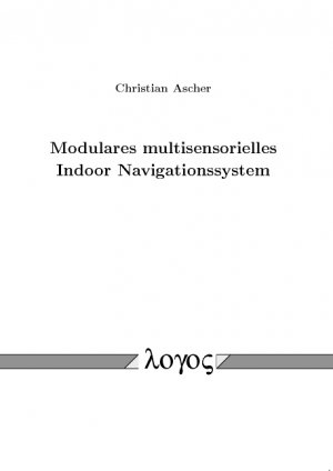 ISBN 9783832536695: Modulares multisensorielles Indoor Navigationssystem