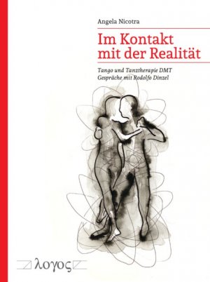 ISBN 9783832538439: Im Kontakt mit der Realität - Tango und Tanztherapie DMT. Gespräche mit Rodolfo Dinzel