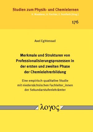 ISBN 9783832538613: Merkmale und Strukturen von Professionalisierungsprozessen in der ersten und zweiten Phase der Chemielehrerbildung - Eine empirisch-qualitative Studie mit niedersächsischen Fachleiter₊innen der Sekundarstufenlehrämter