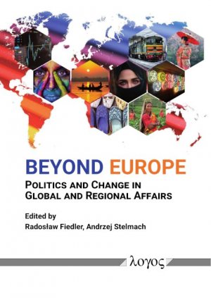 ISBN 9783832547042: Beyond Europe: Politics and Change in Global and Regional Affairs