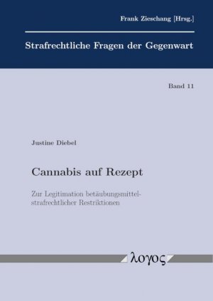 ISBN 9783832549084: Cannabis auf Rezept - Zur Legitimation betäubungsmittelstrafrechtlicher Restriktionen