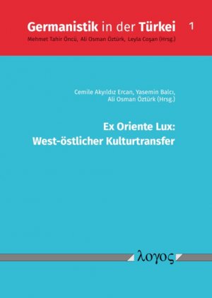 ISBN 9783832549152: Ex Oriente Lux: West-östlicher Kulturtransfer