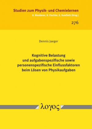 ISBN 9783832549282: Kognitive Belastung und aufgabenspezifische sowie personenspezifische Einflussfaktoren beim Lösen von Physikaufgaben