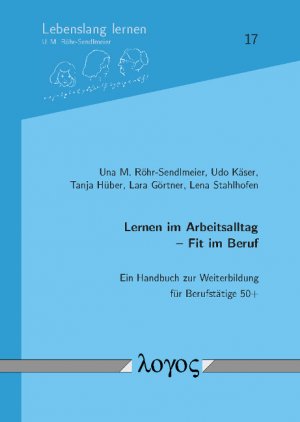 ISBN 9783832549527: Lernen im Arbeitsalltag - Fit im Beruf – Ein Handbuch zur Weiterbildung für Berufstätige 50+