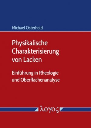 ISBN 9783832549572: Physikalische Charakterisierung von Lacken - Einführung in Rheologie und Oberflächenanalyse