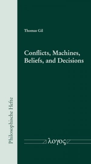 ISBN 9783832549749: Conflicts, Machines, Beliefs, and Decisions