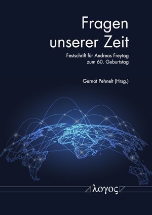 ISBN 9783832555351: Fragen unserer Zeit - Festschrift für Andreas Freytag zum 60. Geburtstag