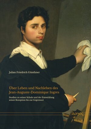 ISBN 9783832558253: Über Leben und Nachleben des Jean-Auguste-Dominique Ingres – Studien zu seiner Schule und der Entwicklung seiner Rezeption bis zur Gegenwart