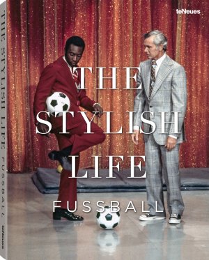 ISBN 9783832732233: The Stylish Life - Fußball