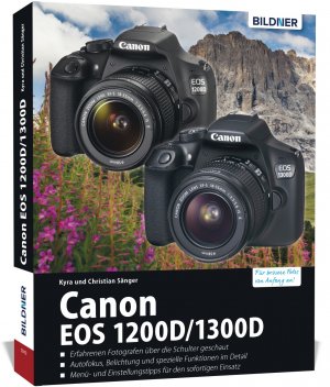 Canon EOS 100 Für bessere Fotos von Anfang an Das ufangreiche Praxisbuch PDF