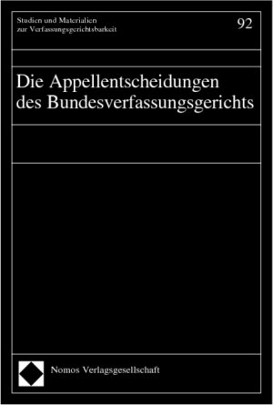 ISBN 9783832901325: Die Appellentscheidungen des Bundesverfassungsgerichts.