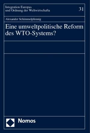 ISBN 9783832910273: Eine umweltpolitische Reform des WTO-Systems?