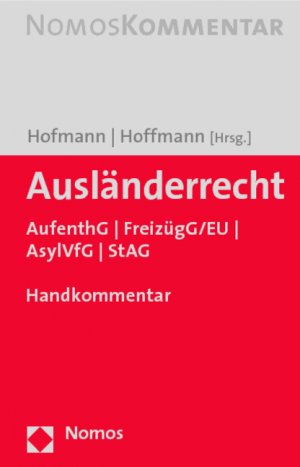 ISBN 9783832911713: Ausländerrecht - AufenthG - FreizügG/EU - AsylVfG - StAG. Handkommentar.