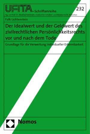 ISBN 9783832912635: Der Idealwert und der Geldwert des zivilrechtlichen Persönlichkeitsrechts vor und nach dem Tode - Grundlage für die Verwertung individueller Erkennbarkeit