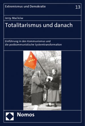 ISBN 9783832914868: Totalitarismus und danach - Einführung in den Kommunismus und die postkommunistische Systemtransformation