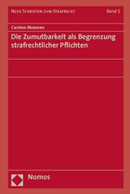 ISBN 9783832916053: Die Zumutbarkeit als Begrenzung strafrechtlicher Pflichten