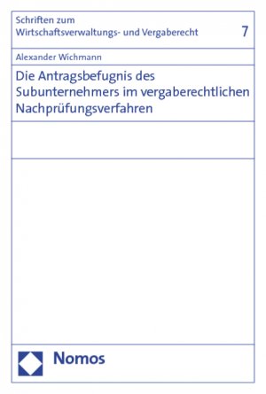 ISBN 9783832916190: Die Antragsbefugnis des Subunternehmers im vergaberechtlichen Nachprüfungsverfahren