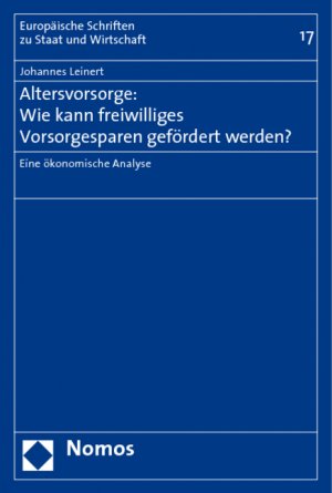 ISBN 9783832916534: Altersvorsorge: Wie kann freiwilliges Vorsorgesparen gefördert werden? - Eine ökonomische Analyse