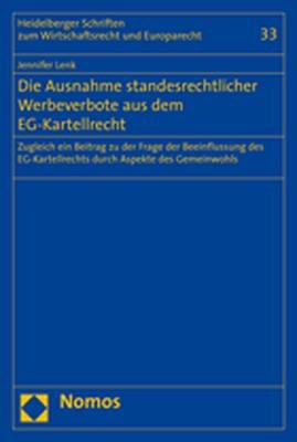 ISBN 9783832920449: Die Ausnahme standesrechtlicher Werbeverbote aus dem EG-Kartellrecht: Zugleich ein Beitrag zu der Frage der Beeinflussung des EG-Kartellrechts durch ... zum Wirtschaftsrecht und Europarecht)