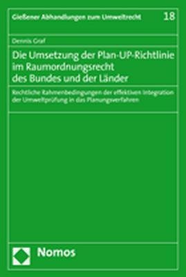 ISBN 9783832923105: Die Umsetzung der Plan-UP-Richtlinie im Raumordnungsrecht des Bundes und der Länder - Rechtliche Rahmenbedingungen der effektiven Integration der Umweltprüfung in das Planungsverfahren